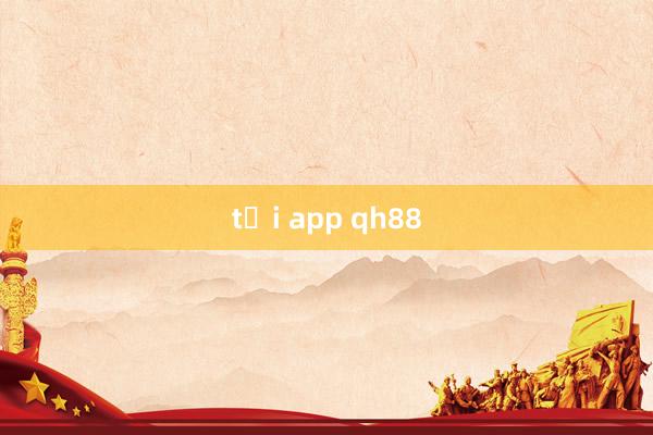 tải app qh88