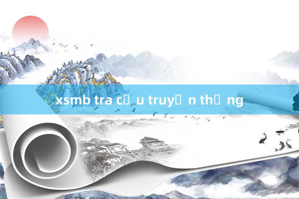 xsmb tra cứu truyền thống