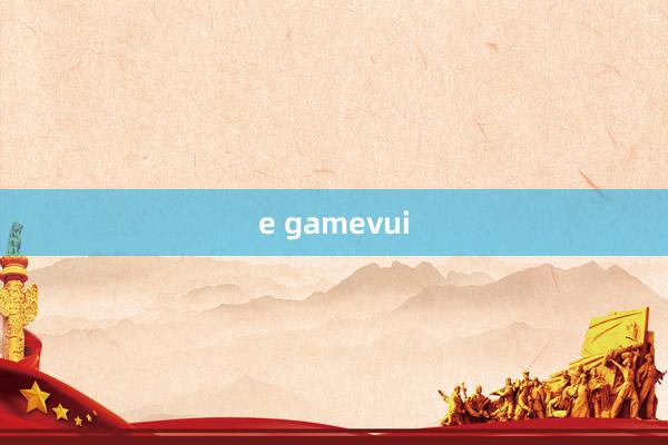 e gamevui