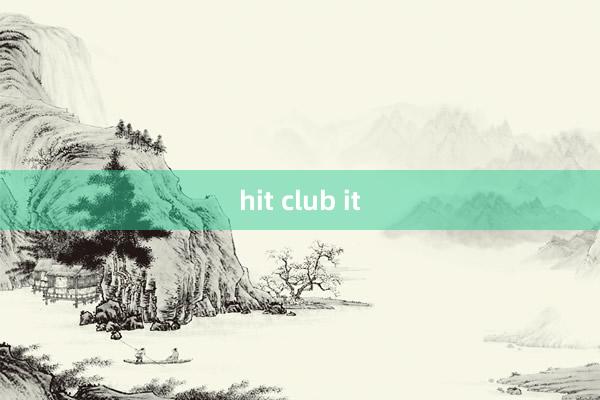 hit club it