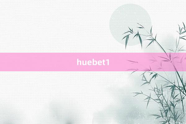 huebet1