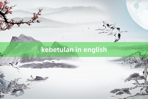 kebetulan in english