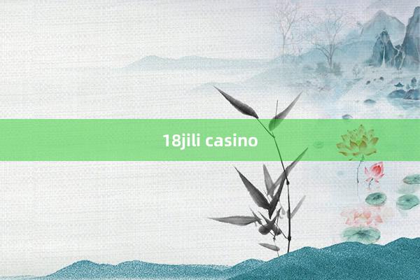 18jili casino