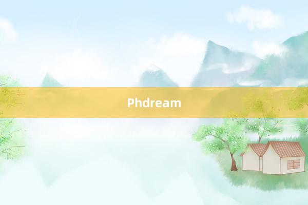 Phdream